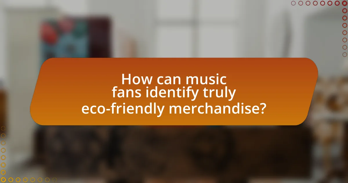 How can music fans identify truly eco-friendly merchandise?