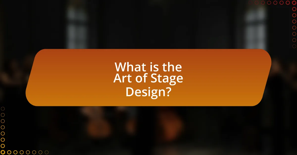 What is the Art of Stage Design?